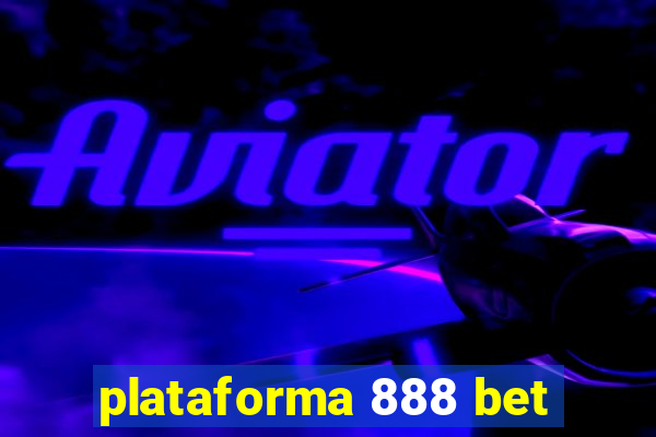 plataforma 888 bet